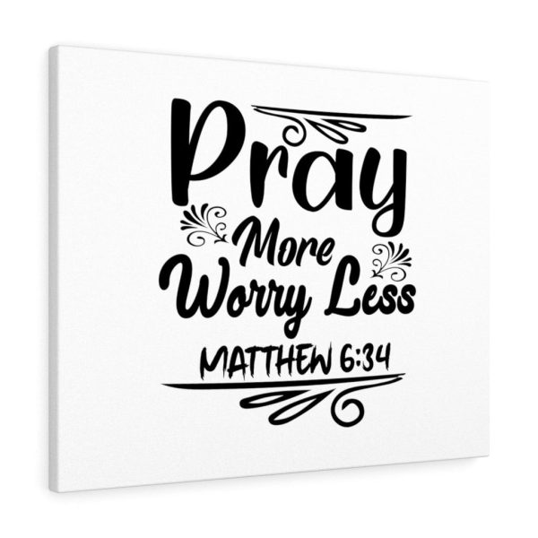 Scripture Canvas Pray More Worry Less Matthew 6:34 Christian Bible Verse Meaningful Framed Prints, Canvas Paintings