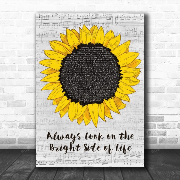 Monty Python Always Look on the Bright Side of Life Grey Script Sunflower Song Lyric Art Print - Canvas Print Wall Art Home Decor