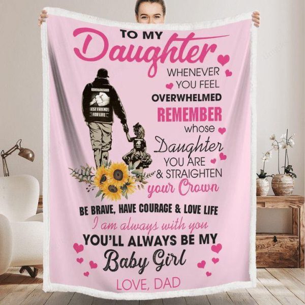 Gift Blanket For Daughter From Dad - You'Ll Always Be My Baby Girl Bla