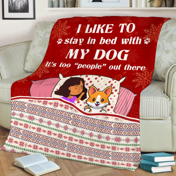 I like To Stay In Bed With My Dog, Dog Mom/Dad Blanket, Gift For Birth - Image 2