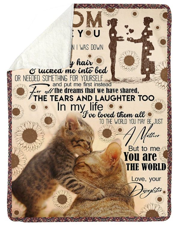 Cat Fleece Blanket Gift For Mom You Are The World To Me Sherpa Blanket