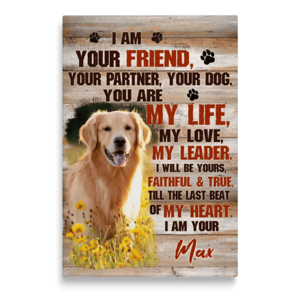 Personalized Canvas Prints, Custom Photo, Pet Gift, Gift For Dog Lovers, I Am Your Friend Dog Dem Canvas - Image 6