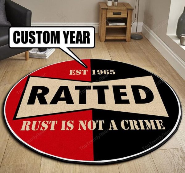 Ratted Rust Is Not A Crime Round Mat Round Floor Mat Room Rugs Carpet Outdoor Rug Washable Rugs - Image 3